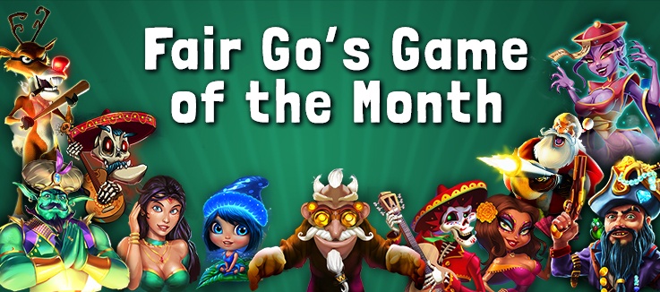 All about Fair Go&#039;s Game of the Month 